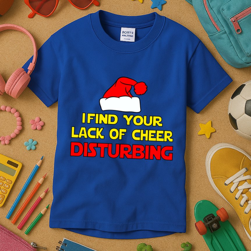 I Find Your Lack Of Cheer Disturbing Kids T-Shirt