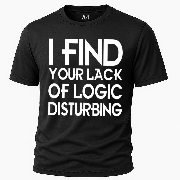 I Find Your Lack Of Logic Disturbing Performance Shirt