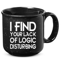 I Find Your Lack Of Logic Disturbing 15oz Campfire Ceramic Mug