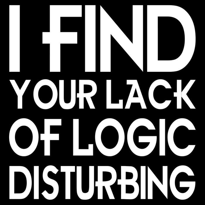 I Find Your Lack Of Logic Disturbing Drawstring Bag