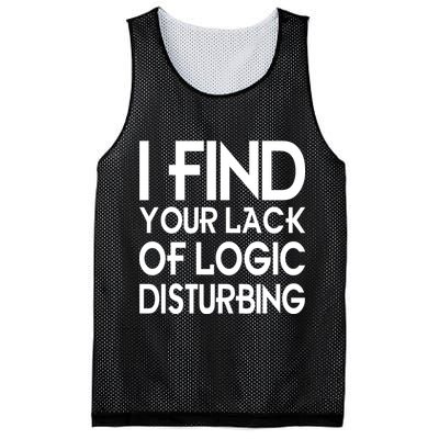 I Find Your Lack Of Logic Disturbing Mesh Reversible Basketball Jersey Tank