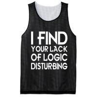 I Find Your Lack Of Logic Disturbing Mesh Reversible Basketball Jersey Tank