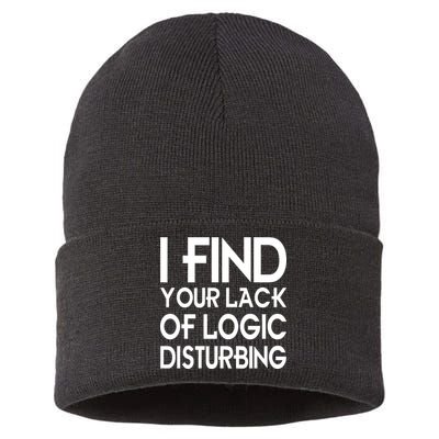 I Find Your Lack Of Logic Disturbing Sustainable Knit Beanie