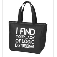 I Find Your Lack Of Logic Disturbing Zip Tote Bag