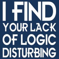I Find Your Lack Of Logic Disturbing Infant Baby Jersey Bodysuit