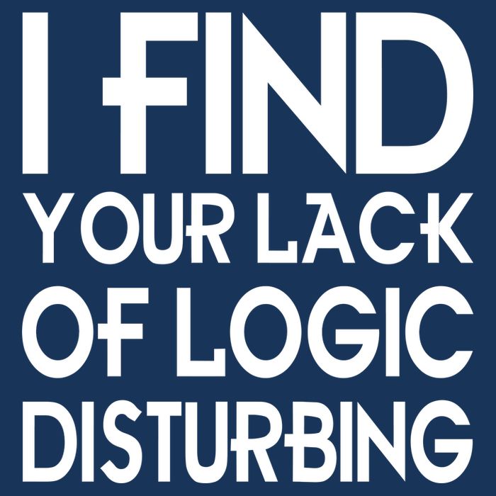 I Find Your Lack Of Logic Disturbing Infant Baby Jersey Bodysuit