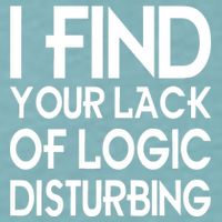 I Find Your Lack Of Logic Disturbing Sueded Cloud Jersey T-Shirt