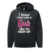 I Fish Like A Girl Try To Keep Up Performance Fleece Hoodie