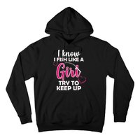 I Fish Like A Girl Try To Keep Up Hoodie