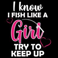 I Fish Like A Girl Try To Keep Up Drawstring Bag