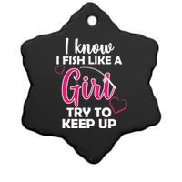 I Fish Like A Girl Try To Keep Up Ceramic Star Ornament