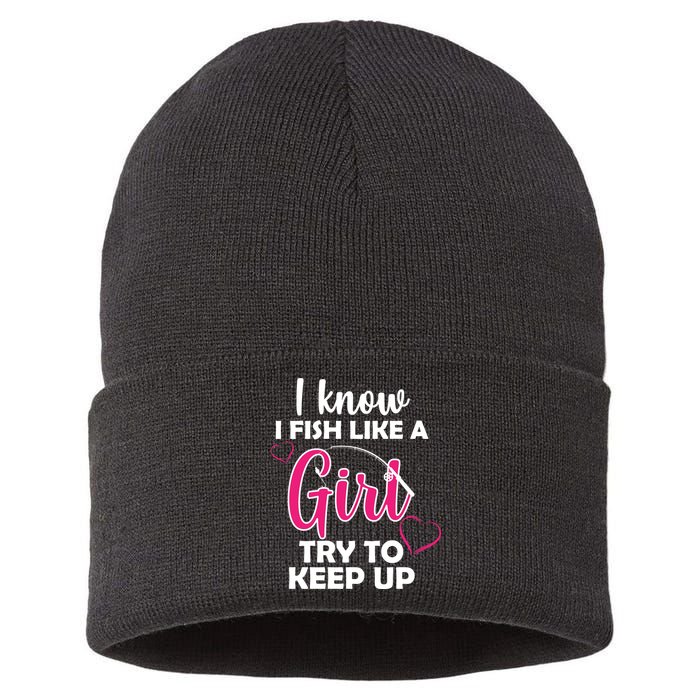 I Fish Like A Girl Try To Keep Up Sustainable Knit Beanie