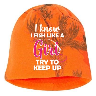 I Fish Like A Girl Try To Keep Up Kati - Camo Knit Beanie