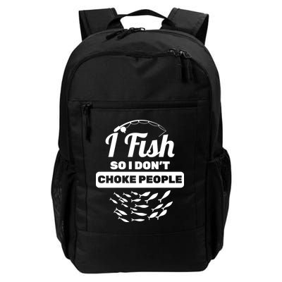 I Fish So I Don't Choke People Backpack