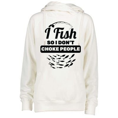 I Fish So I Don't Choke People Womens Funnel Neck Pullover Hood