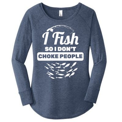 I Fish So I Don't Choke People Women's Perfect Tri Tunic Long Sleeve Shirt