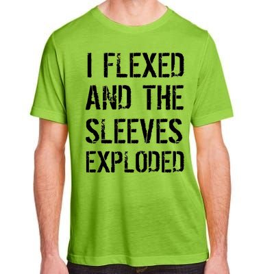 I Flexed And The Sleeves Exploded Adult ChromaSoft Performance T-Shirt