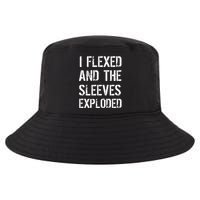 I Flexed And The Sleeves Exploded Cool Comfort Performance Bucket Hat