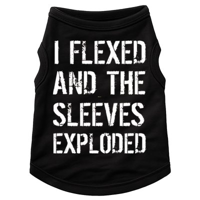 I Flexed And The Sleeves Exploded Doggie Tank