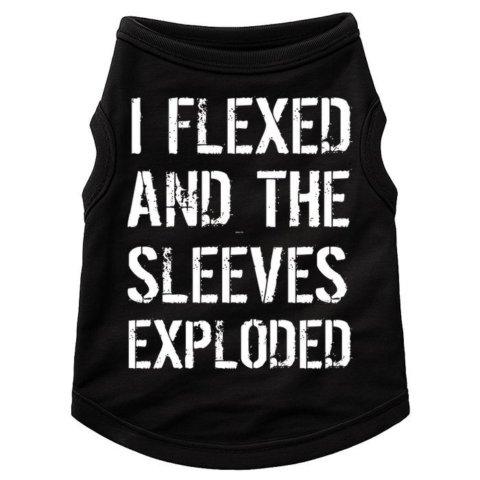 I Flexed And The Sleeves Exploded Doggie Tank