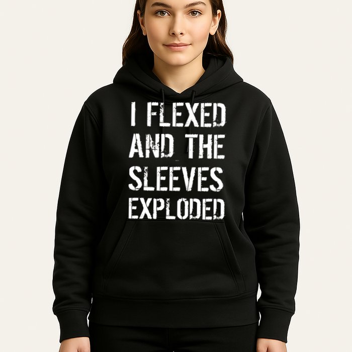I Flexed And The Sleeves Exploded Hoodie