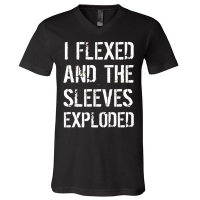 I Flexed And The Sleeves Exploded V-Neck T-Shirt