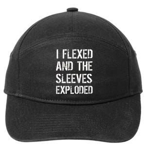 I Flexed And The Sleeves Exploded 7-Panel Snapback Hat