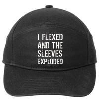 I Flexed And The Sleeves Exploded 7-Panel Snapback Hat