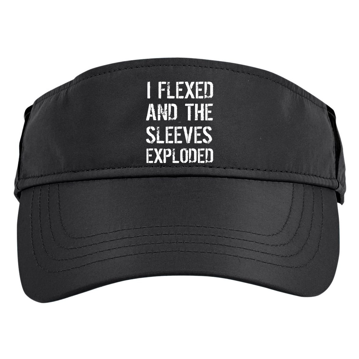 I Flexed And The Sleeves Exploded Adult Drive Performance Visor