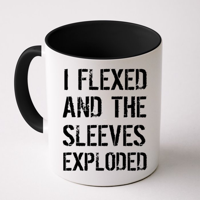 I Flexed And The Sleeves Exploded Mug
