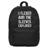 I Flexed And The Sleeves Exploded 16 in Basic Backpack
