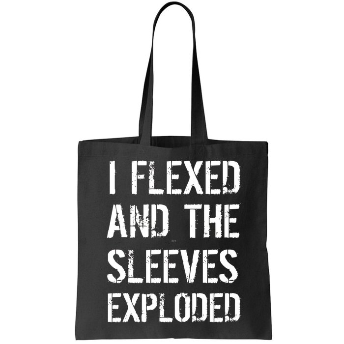I Flexed And The Sleeves Exploded Bag