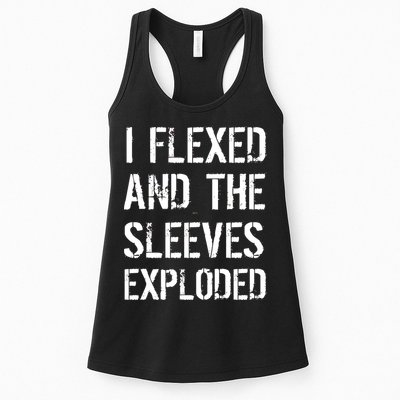 I Flexed And The Sleeves Exploded Womens Tank Top