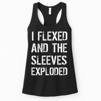 I Flexed And The Sleeves Exploded Womens Tank Top