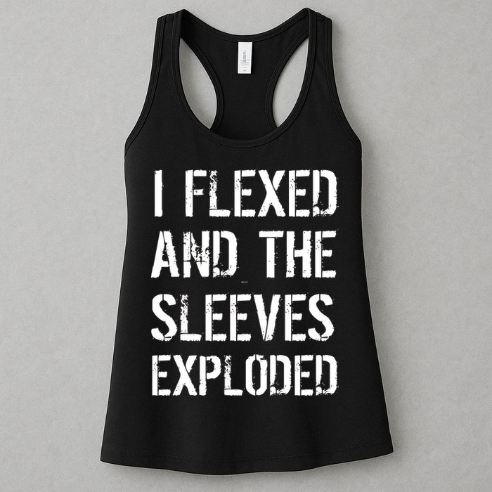 I Flexed And The Sleeves Exploded Womens Tank Top