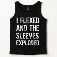 I Flexed And The Sleeves Exploded Tank Top