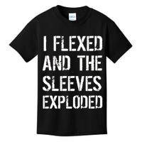 I Flexed And The Sleeves Exploded Kids T-Shirt