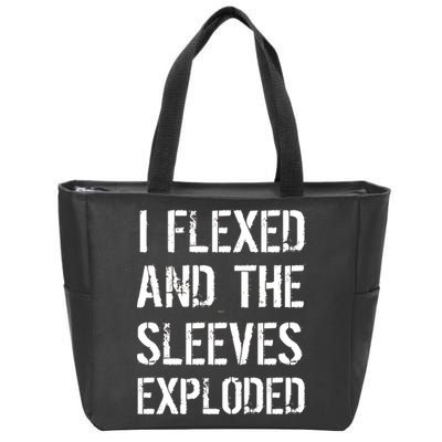 I Flexed And The Sleeves Exploded Zip Tote Bag