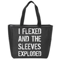 I Flexed And The Sleeves Exploded Zip Tote Bag
