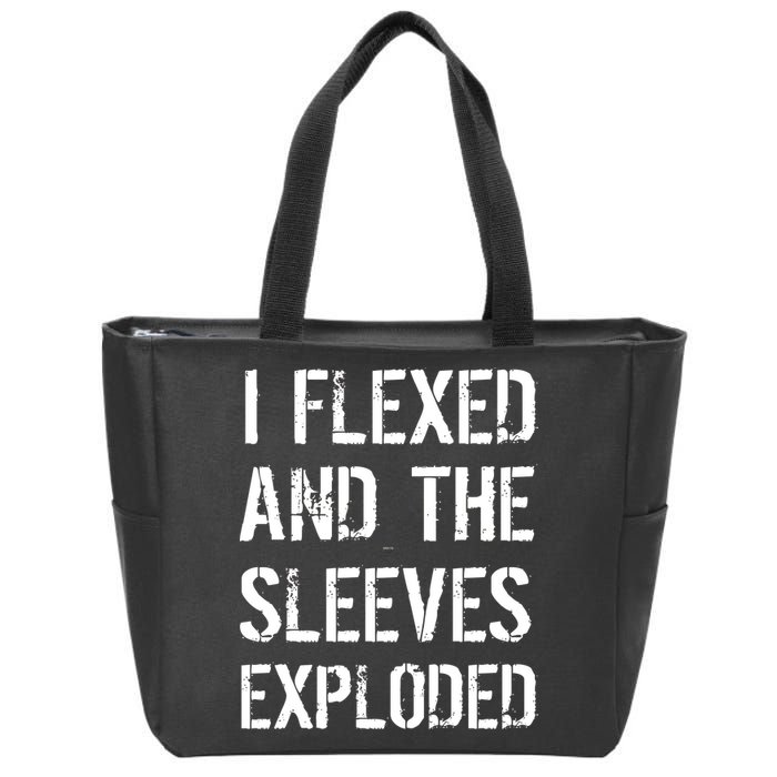 I Flexed And The Sleeves Exploded Zip Tote Bag
