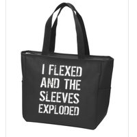 I Flexed And The Sleeves Exploded Zip Tote Bag