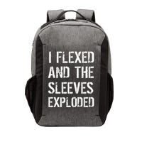 I Flexed And The Sleeves Exploded Vector Backpack