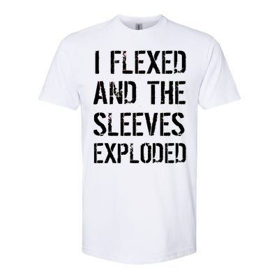 I Flexed And The Sleeves Exploded Softstyle® CVC T-Shirt