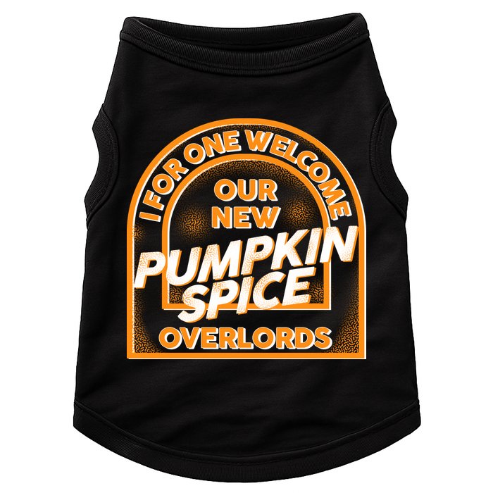  I For One Welcome Our New Pumpkin Spice Overloads Logo Doggie Tank