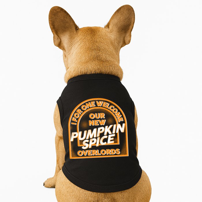  I For One Welcome Our New Pumpkin Spice Overloads Logo Doggie Tank