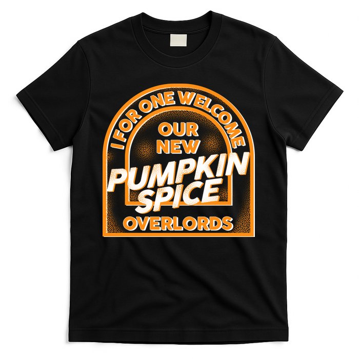  I For One Welcome Our New Pumpkin Spice Overloads Logo T-Shirt