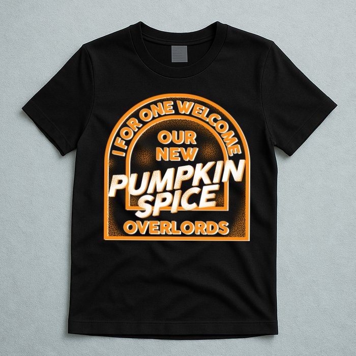  I For One Welcome Our New Pumpkin Spice Overloads Logo T-Shirt