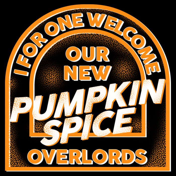  I For One Welcome Our New Pumpkin Spice Overloads Logo Tall T-Shirt
