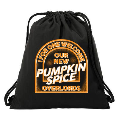  I For One Welcome Our New Pumpkin Spice Overloads Logo Drawstring Bag