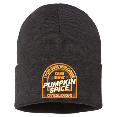  I For One Welcome Our New Pumpkin Spice Overloads Logo Sustainable Knit Beanie